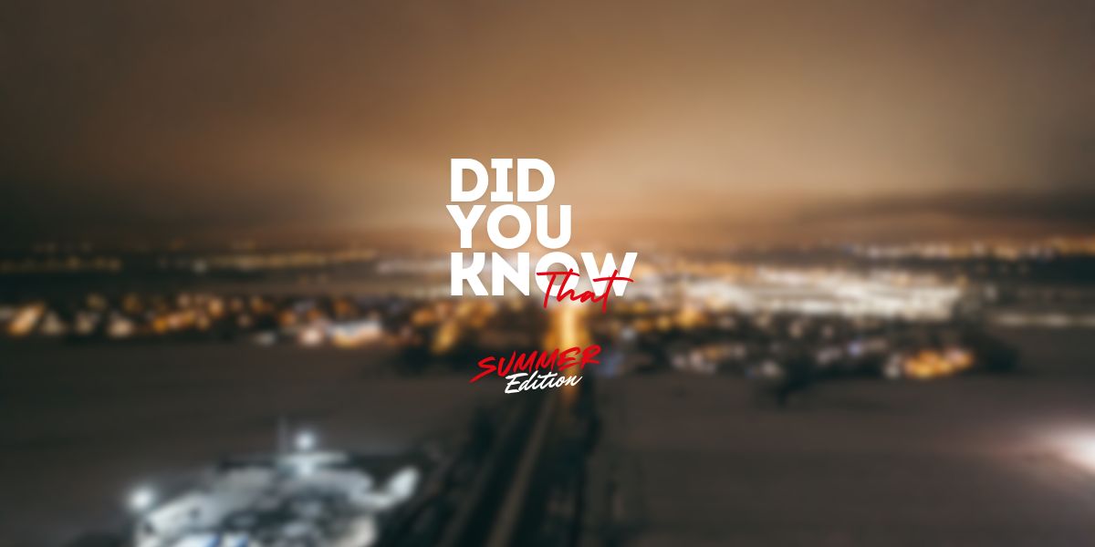 Did You Know That | Week 28-29 | 2024 | Summer Edition